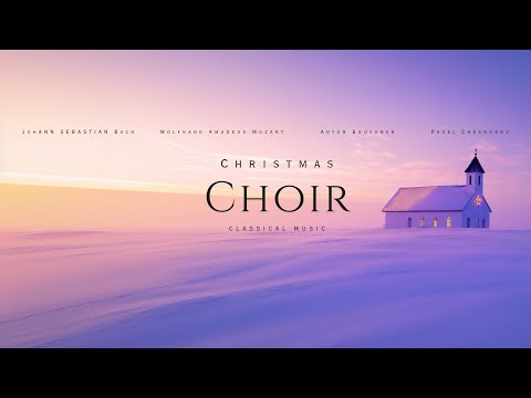 Christmas Choir - Essential Classical Music