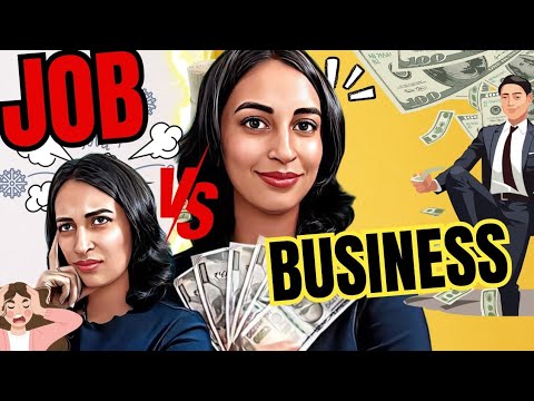 JOB vs BUSINESS | Which is better for you |