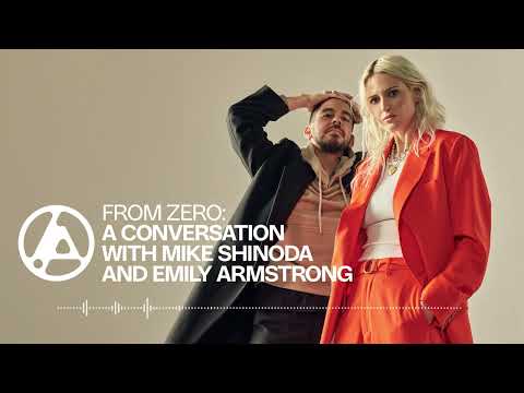 From Zero: A Conversation with Mike Shinoda and Emily Armstrong