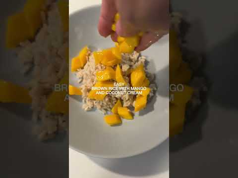 Easy brown rice with mango and coconut cream #recipe #healthyrecipes #cooking #mangorecipe