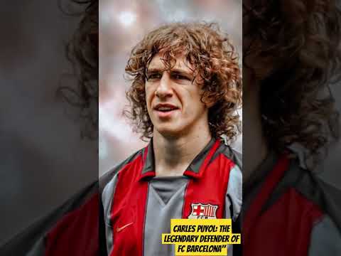 Carles Puyol: The Legendary Defender of FC Barcelona #Football legend #FC Barcelona