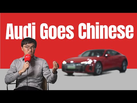 Why would Audi Buy EV Platform from China?