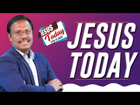 Jesus Today | 28-12-2024 | Dr. Noah