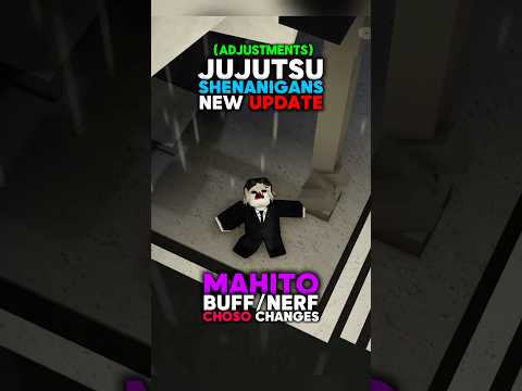 NEW UPDATE: ADJUSTMENTS!! #jujutsushenanigans #roblox #foryou #shenanigans #jjk #jjs #anime #mahito