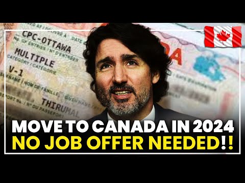 Move to Canada in 2024 : No Job Offer Needed | Canada PR