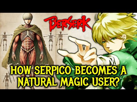 Serpico Anatomy – Master of Wind Elementals That Nearly Defeated Guts!