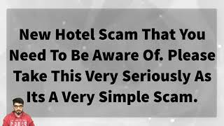 Hotel scam-to steal you CREDIT CARD information