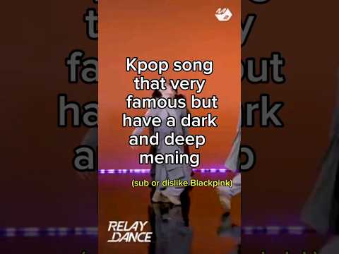 Kpop song that very famous but have a dark and deep mening #kpop #idols #kpopshorts #kpopopularity