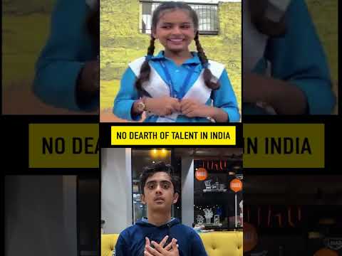 No dearth of talent in India