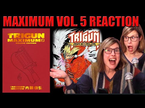 TRIGUN MAXIMUM: Manga Volume 5 Reaction! BREAK OUT?!