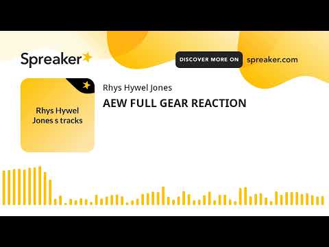 AEW FULL GEAR REACTION