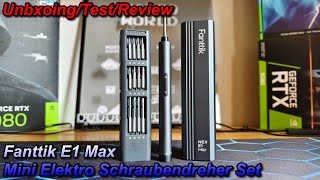 Fanttik E1 Max Mini Elektro Schraubendreher Set - Kleiner Preis, große Power - Review