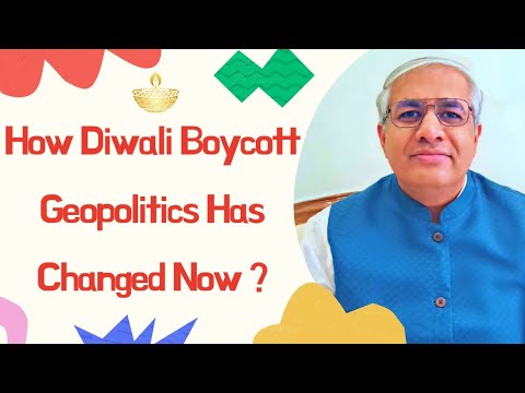 How Diwali Boycott Geopolitics Has Changed Now ?