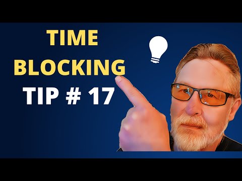 Time Blocking Tip # 17