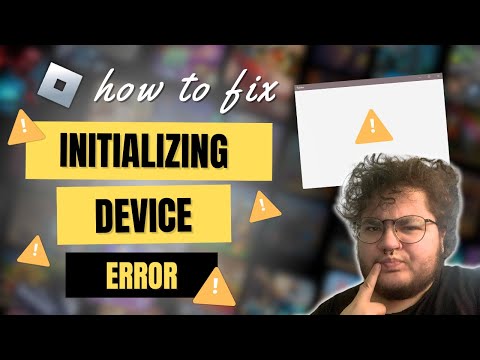 How to Fix Roblox "Initializing Device" Error on Windows