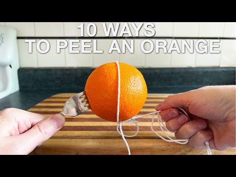 10 Ways to Peel an Orange - You Suck at Cooking (episode 143)