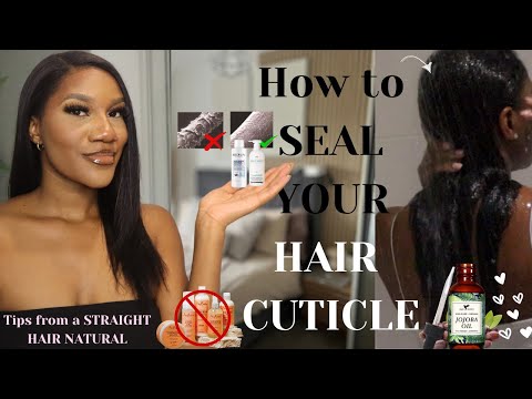 How to SEAL your hair cuticle as a straight Natural! | Natural Nadine