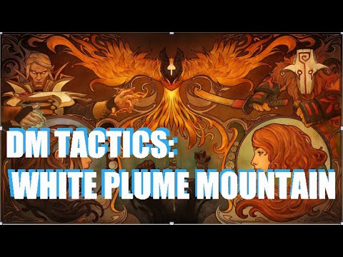 DM Tactics: White Plume Mountain