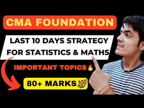 LAST 10 DAYS STRATEGY FOR MATHS AND STATISTICS CMA FOUNDATION | CMA FOUNDATION EXAM DEC 2024