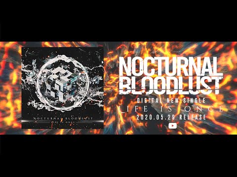 NOCTURNAL BLOODLUST - Life is Once (Official Visualizer)