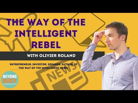 The way of the Intelligent Rebel with Olivier Roland