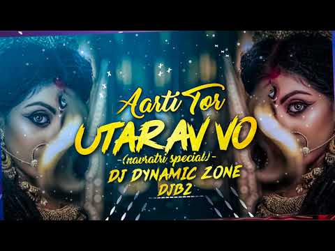 AARTI TOR UTARAV VO MA__ (Navratri special)__ Dj DYNAMIC ZONE__Dj BIT2