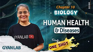 One Shot Lecture | Chp - 10 | Human Health & Diseases | Gyanlab | Anjali Patel #oneshotlecture