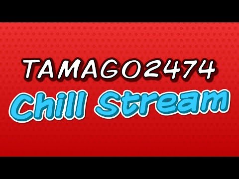 My First Livestream - Let's Chill Out!