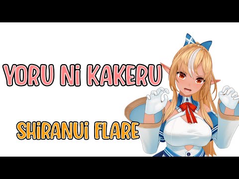 Yoru ni kakeru (夜に駆ける) - Shiranui Flare (不知火フレア)