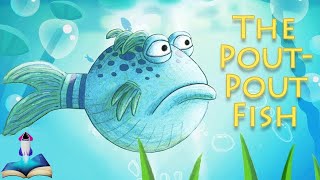 🐡 THE POUT-POUT FISH by Deborah Diesen and Dan Hanna : Kids Books Read Aloud