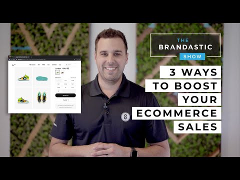 BOOST Your eCommerce Sales With These Proven Methods | Increase eCommerce Sales | Brandastic.com