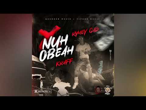 Kraff x Rymey Gad - Nuh Obeah (Unreleased)