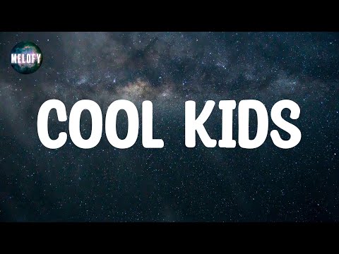 Echosmith - Cool Kids (Lyrics)