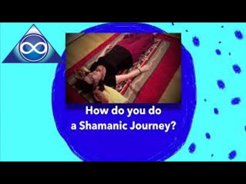 How do you do a Shamanic Journey?