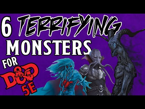 The 6 Scariest Monsters for D&D 5E