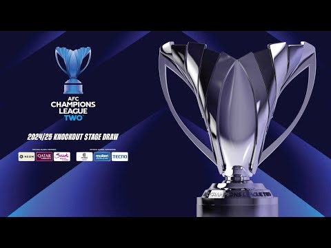 Live 🔴 AFC Champions League Two™ 2024/25 KO Stage Draw