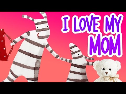 I Love My Mom by Anna Walker