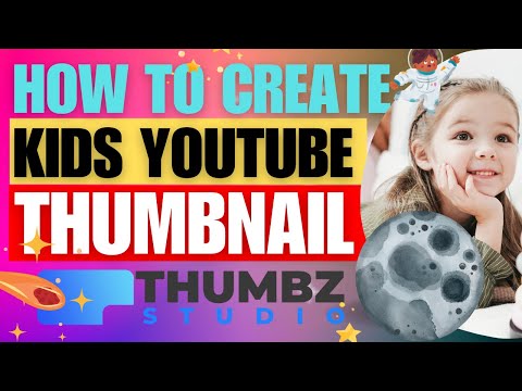 How to Create a Kids YouTube Thumbnail from Scratch Using ThumbzStudio A Step by Step Guide