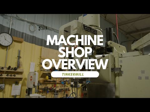 Machine Shop Overview and General Safety