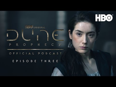 The Official Dune: Prophecy Podcast | Episode 3 | HBO