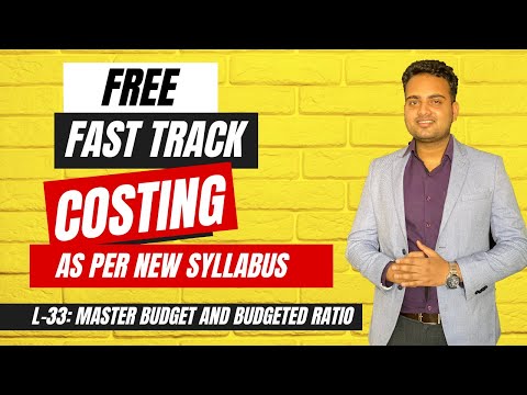 Ca Inter Costing Fastrack Batch for May 2024 Attempt| Lecture 33| Budget and Budgetary costing