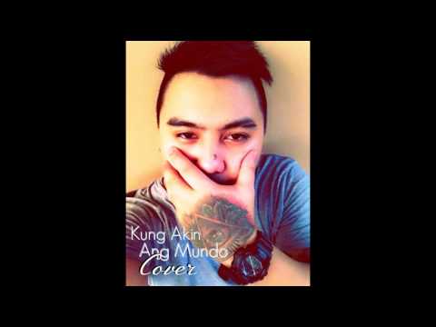 Kung Akin Ang Mundo(Cover by Vlync)