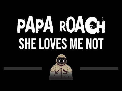 Papa Roach • She Loves Me Not (CC) (Upgraded Video) 🎤 [Karaoke] [Instrumental Lyrics]