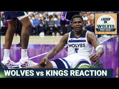 Locked On Wolves POSTCAST: T-Wolves SURVIVE After 4th-Quarter Collapse To Kings, 130-126