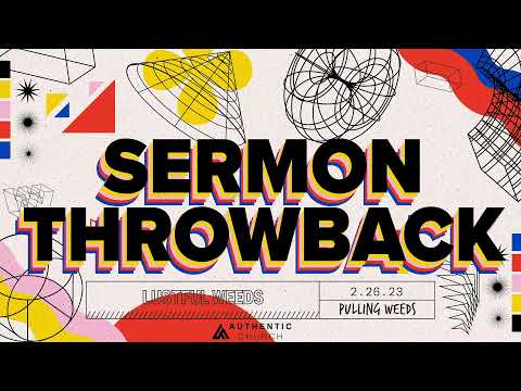 Sermon Throwback | Pulling Weeds | Lustful Weeds | Pastor Bobby Chandler