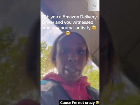 Amazon Driver Terrorized by Ghosts