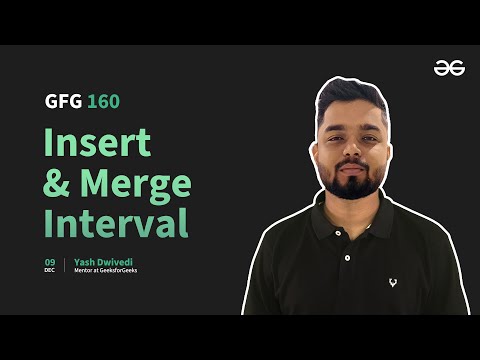 GfG 160 | Day- 25 | Insert and Merge Interval | 160 Days Daily DSA Problem Solving | GeeksforGeeks