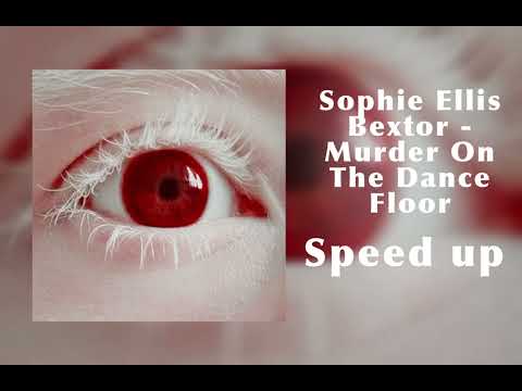 Murder On The Dance Floor - speed up