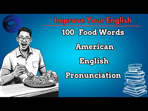 Food Vocabulary (100 Words) Practise American English Pronunciation of Common Vocabulary