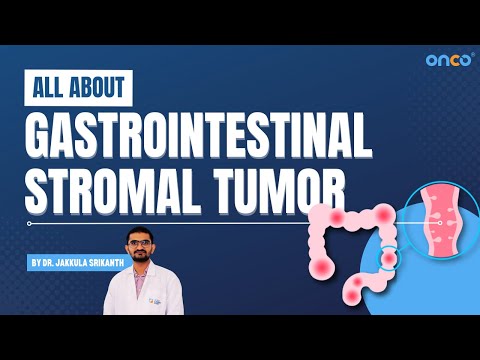 Know all about GIST (Gastrointestinal Stromal tumor) - Dr. Jakkula Srikanth | Onco Cancer Centres